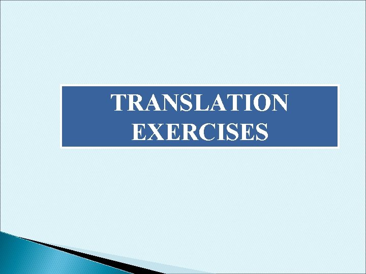 TRANSLATION EXERCISES 