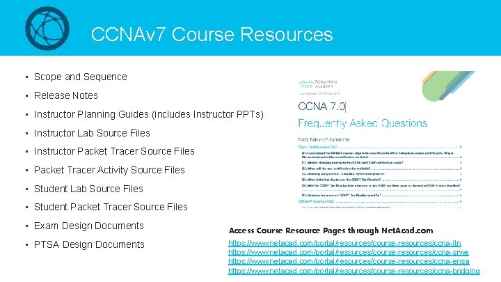 CCNAv 7 Course Resources • Scope and Sequence • Release Notes • Instructor Planning