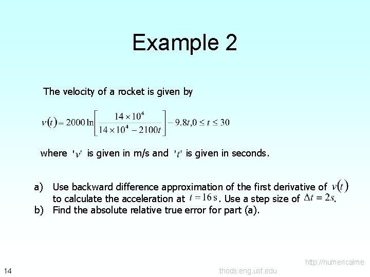 Example 2 The velocity of a rocket is given by where is given in