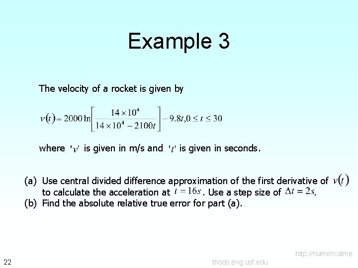 Example 3 The velocity of a rocket is given by where is given in