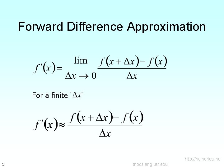 Forward Difference Approximation For a finite http: //numericalme 3 thods. eng. usf. edu 