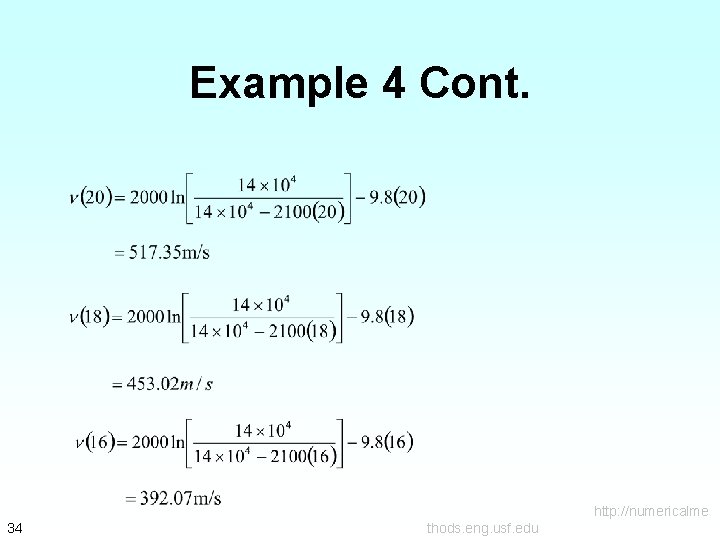 Example 4 Cont. http: //numericalme 34 thods. eng. usf. edu 