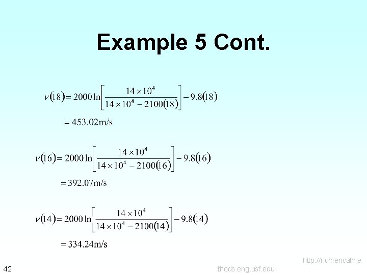 Example 5 Cont. http: //numericalme 42 thods. eng. usf. edu 