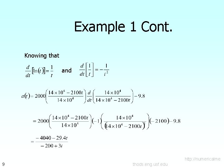 Example 1 Cont. Knowing that and http: //numericalme 9 thods. eng. usf. edu 