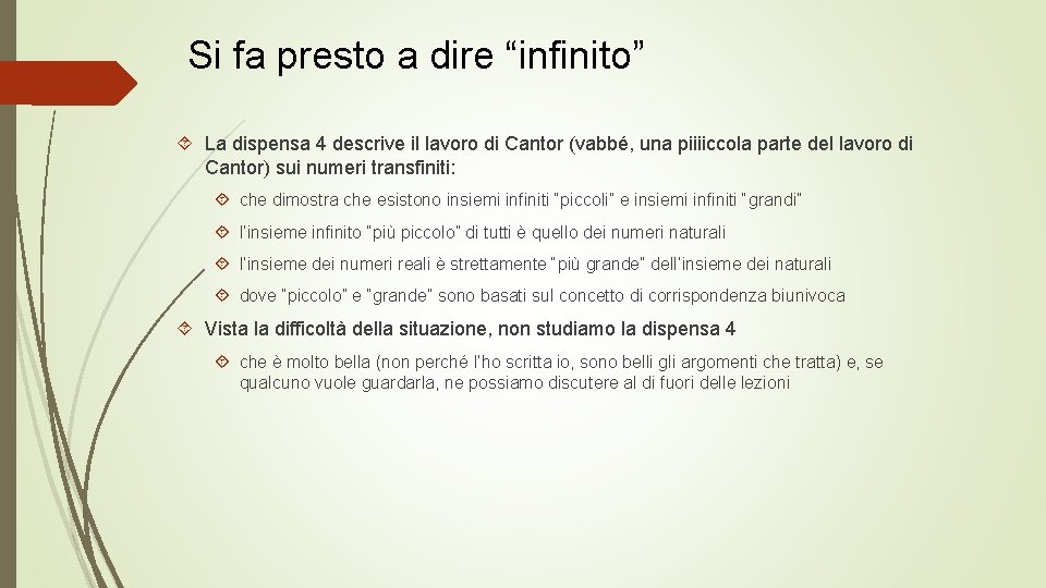 Si fa presto a dire “infinito” La dispensa 4 descrive il lavoro di Cantor