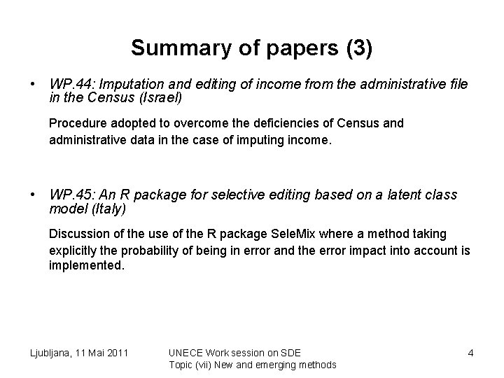 Summary of papers (3) • WP. 44: Imputation and editing of income from the