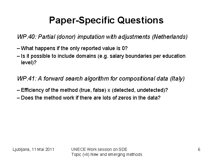 Paper-Specific Questions WP. 40: Partial (donor) imputation with adjustments (Netherlands) – What happens if