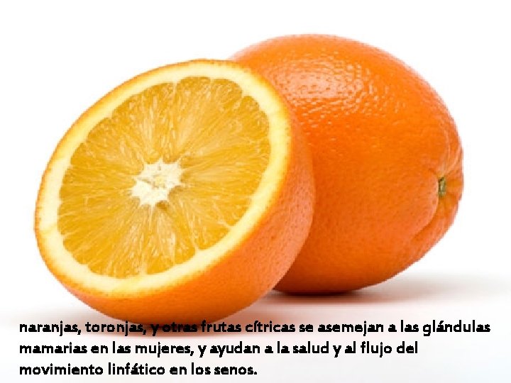 naranjas, toronjas, y otras frutas cítricas se asemejan a las glándulas mamarias en las
