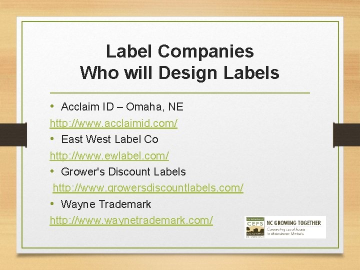 Label Companies Who will Design Labels • Acclaim ID – Omaha, NE http: //www.