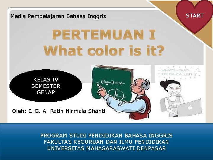 Media Pembelajaran Bahasa Inggris PERTEMUAN I What color is it? KELAS IV SEMESTER GENAP