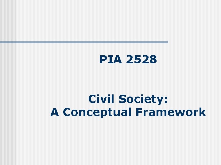 PIA 2528 Civil Society: A Conceptual Framework 