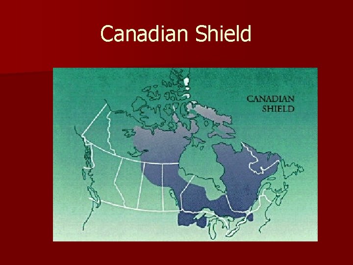 Canadian Shield 