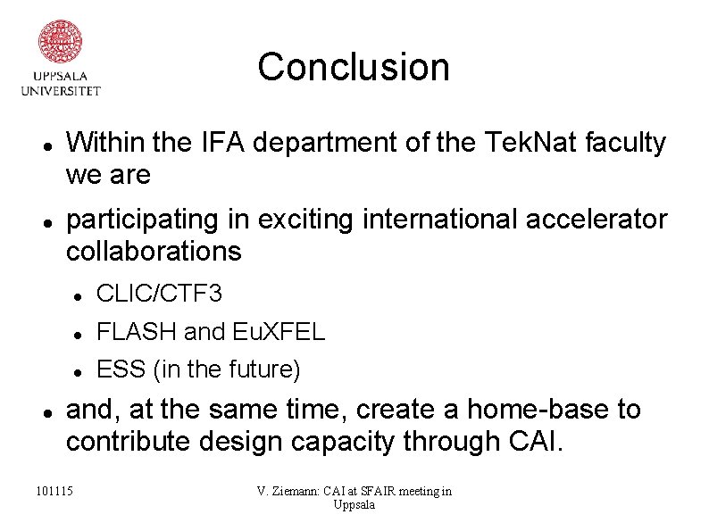 Conclusion Within the IFA department of the Tek. Nat faculty we are participating in