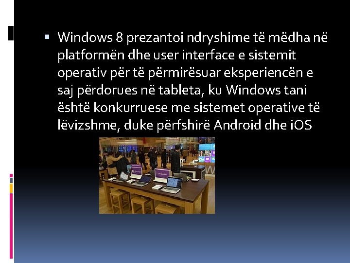  Windows 8 prezantoi ndryshime të mëdha në platformën dhe user interface e sistemit