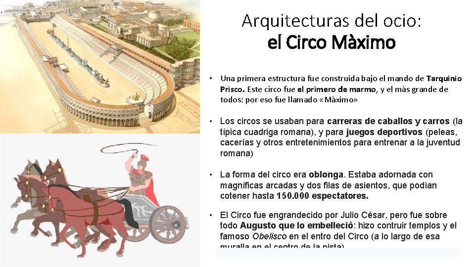 . Arquitecturas del ocio: el Circo Màximo • Una primera estructura fue construida bajo