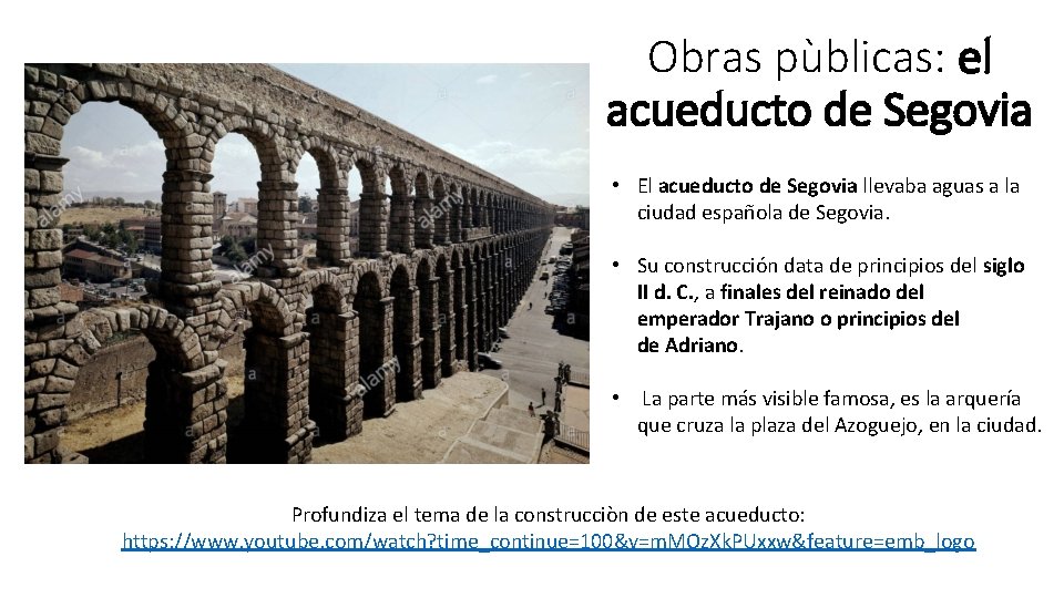 Obras pùblicas: el acueducto de Segovia • El acueducto de Segovia llevaba aguas a