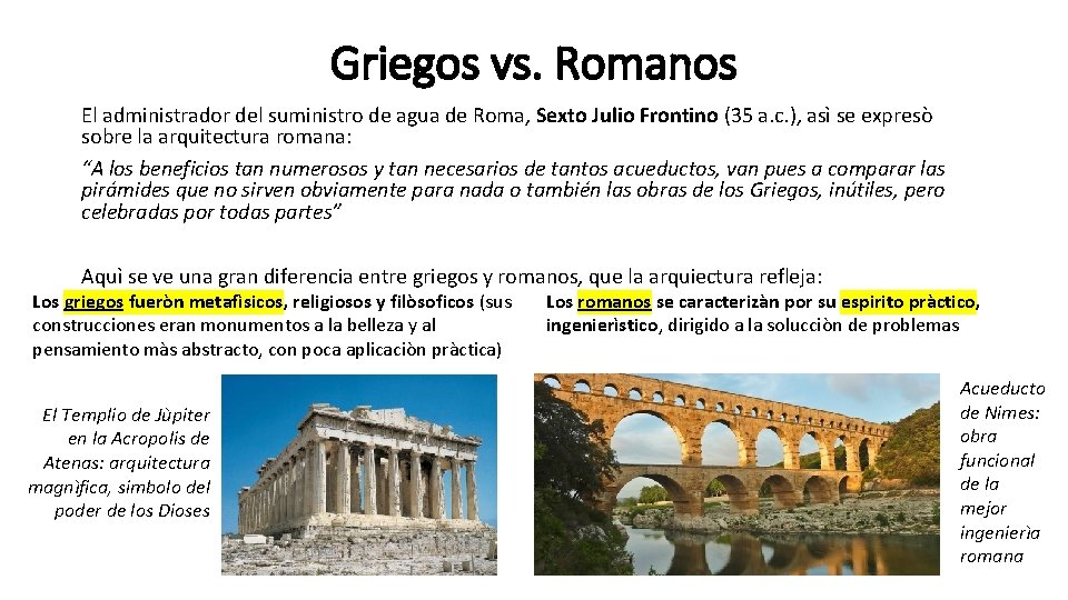 Griegos vs. Romanos El administrador del suministro de agua de Roma, Sexto Julio Frontino