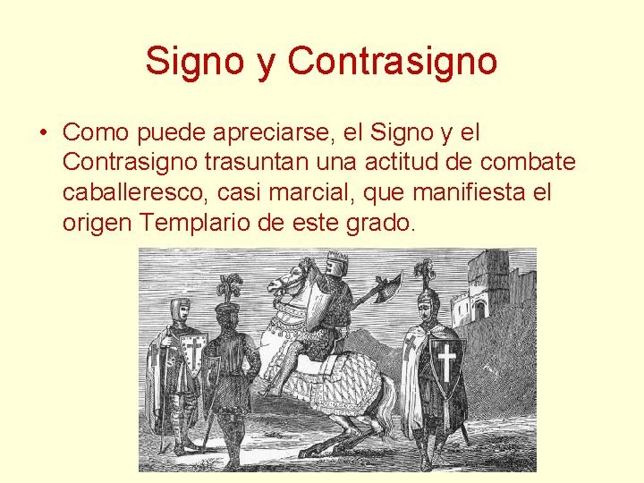 Signo y Contrasigno • Como puede apreciarse, el Signo y el Contrasigno trasuntan una Signo y Contrasigno • Como puede apreciarse, el Signo y el Contrasigno trasuntan una