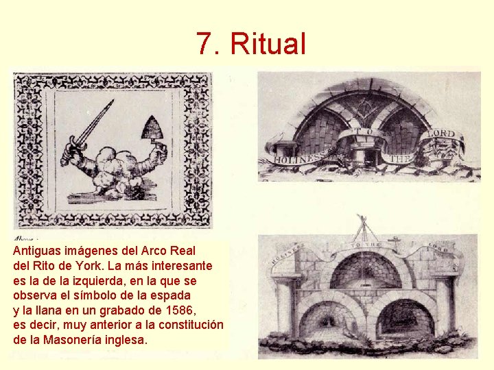 7. Ritual Antiguas imágenes del Arco Real del Rito de York. La más interesante 7. Ritual Antiguas imágenes del Arco Real del Rito de York. La más interesante