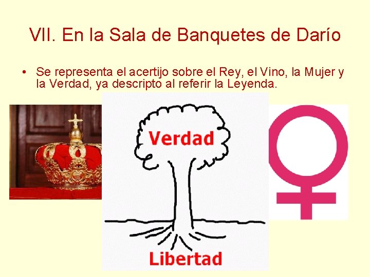 VII. En la Sala de Banquetes de Darío • Se representa el acertijo sobre VII. En la Sala de Banquetes de Darío • Se representa el acertijo sobre