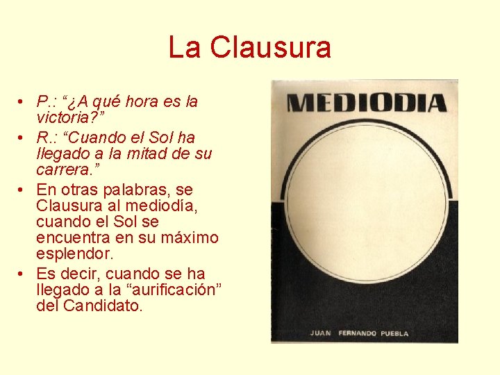 La Clausura • P. : “¿A qué hora es la victoria? ” • R. La Clausura • P. : “¿A qué hora es la victoria? ” • R.