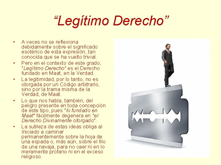 “Legítimo Derecho” • • • A veces no se reflexiona debidamente sobre el significado “Legítimo Derecho” • • • A veces no se reflexiona debidamente sobre el significado
