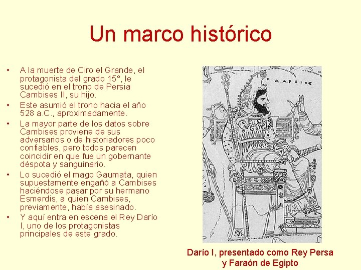 Un marco histórico • • • A la muerte de Ciro el Grande, el Un marco histórico • • • A la muerte de Ciro el Grande, el