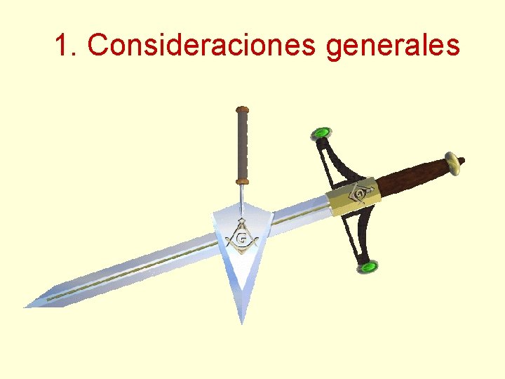 1. Consideraciones generales 1. Consideraciones generales