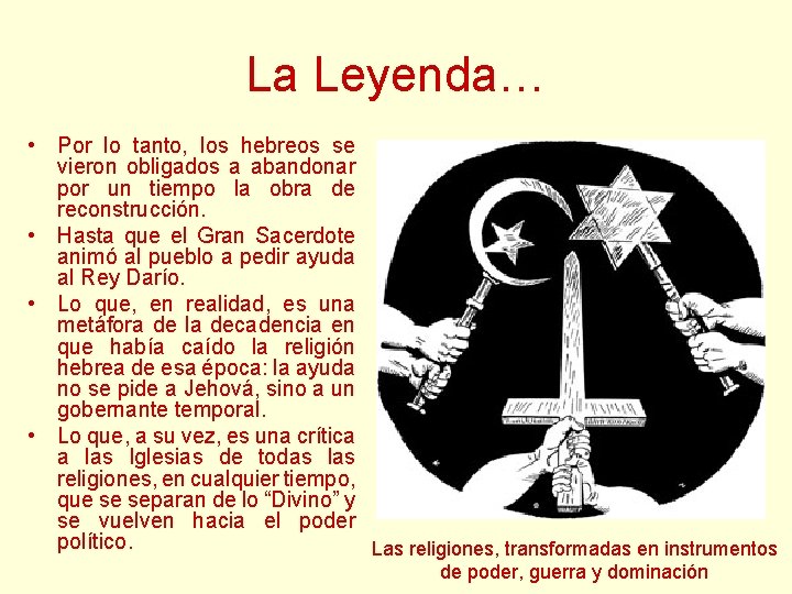 La Leyenda… • Por lo tanto, los hebreos se vieron obligados a abandonar por La Leyenda… • Por lo tanto, los hebreos se vieron obligados a abandonar por