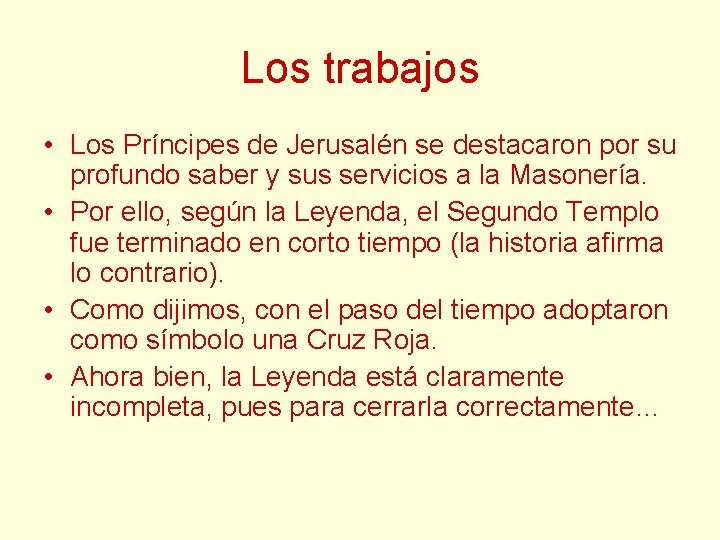 Los trabajos • Los Príncipes de Jerusalén se destacaron por su profundo saber y Los trabajos • Los Príncipes de Jerusalén se destacaron por su profundo saber y