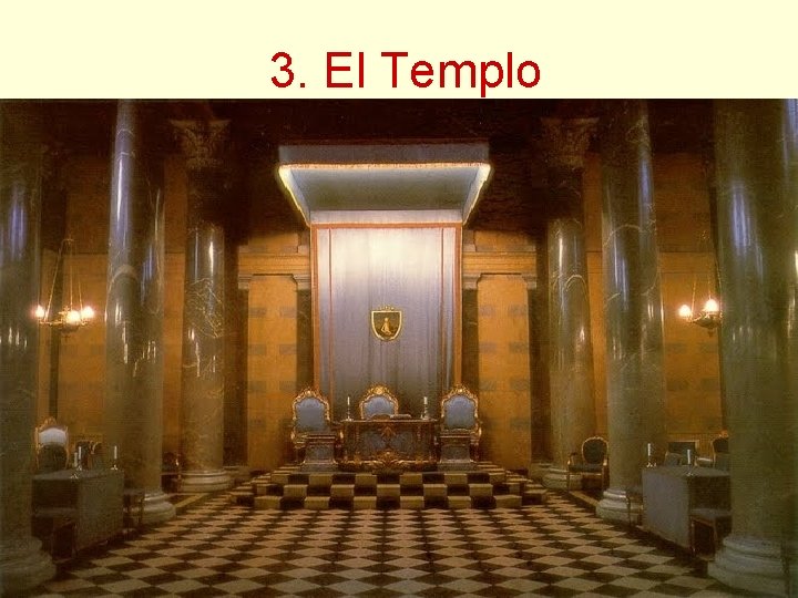 3. El Templo 3. El Templo