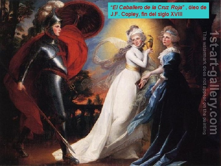 “El Caballero de la Cruz Roja” , óleo de J. F. Copley, fin del “El Caballero de la Cruz Roja” , óleo de J. F. Copley, fin del