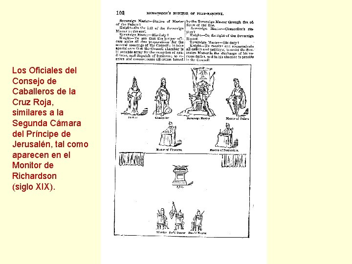 Los Oficiales del Consejo de Caballeros de la Cruz Roja, similares a la Segunda Los Oficiales del Consejo de Caballeros de la Cruz Roja, similares a la Segunda