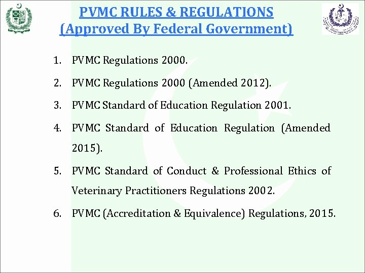 PVMC RULES & REGULATIONS (Approved By Federal Government) 1. PVMC Regulations 2000. 2. PVMC