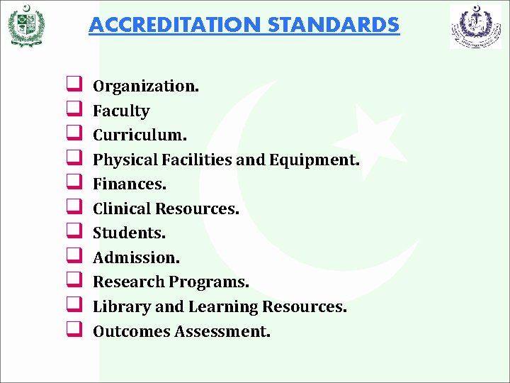 ACCREDITATION STANDARDS q q q Organization. Faculty Curriculum. Physical Facilities and Equipment. Finances. Clinical