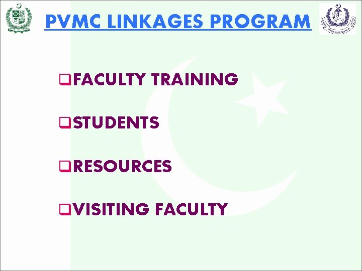 PVMC LINKAGES PROGRAM q. FACULTY TRAINING q. STUDENTS q. RESOURCES q. VISITING FACULTY 