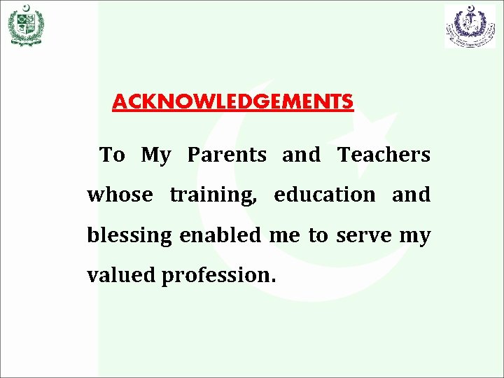 ACKNOWLEDGEMENTS To My Parents and Teachers whose training, education and blessing enabled me to