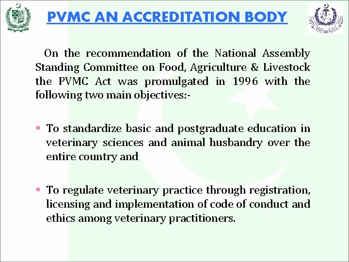 PVMC AN ACCREDITATION BODY On the recommendation of the National Assembly Standing Committee on