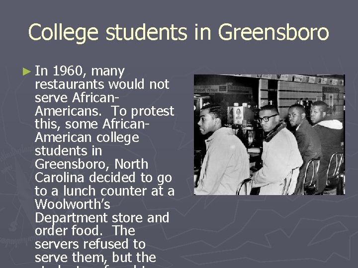 College students in Greensboro ► In 1960, many restaurants would not serve African. Americans.