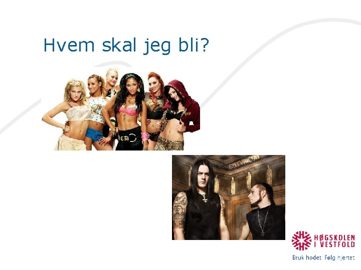 Hvem skal jeg bli? 