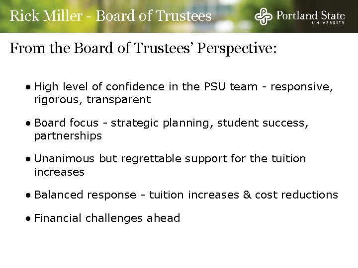 Rick Miller - Board of Trustees From the Board of Trustees’ Perspective: ● High