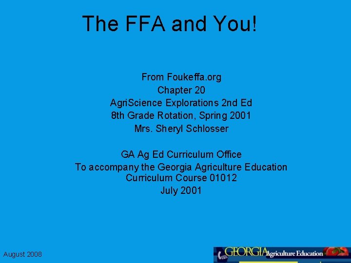 The FFA and You! From Foukeffa. org Chapter 20 Agri. Science Explorations 2 nd