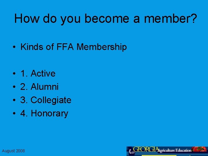 How do you become a member? • Kinds of FFA Membership • • 1.