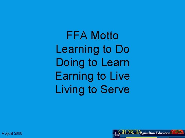 FFA Motto Learning to Do Doing to Learn Earning to Live Living to Serve