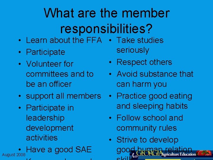 What are the member responsibilities? • Learn about the FFA • Participate • Volunteer