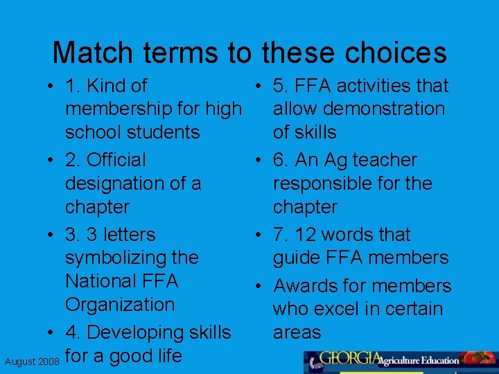 Match terms to these choices • 1. Kind of membership for high school students