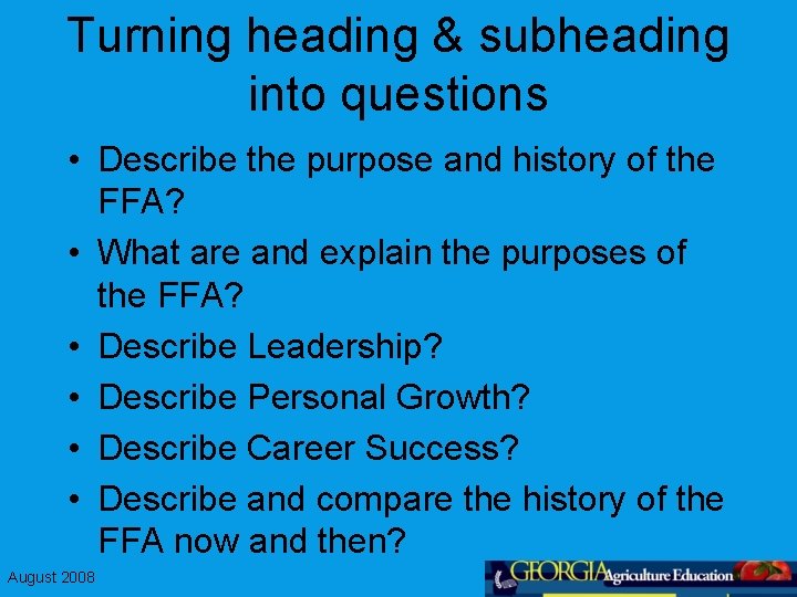 Turning heading & subheading into questions • Describe the purpose and history of the