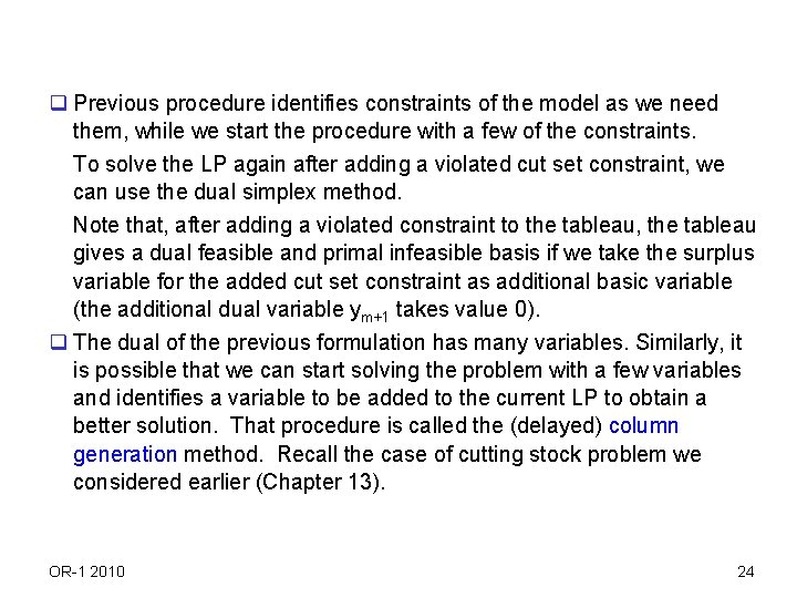 q Previous procedure identifies constraints of the model as we need them, while we