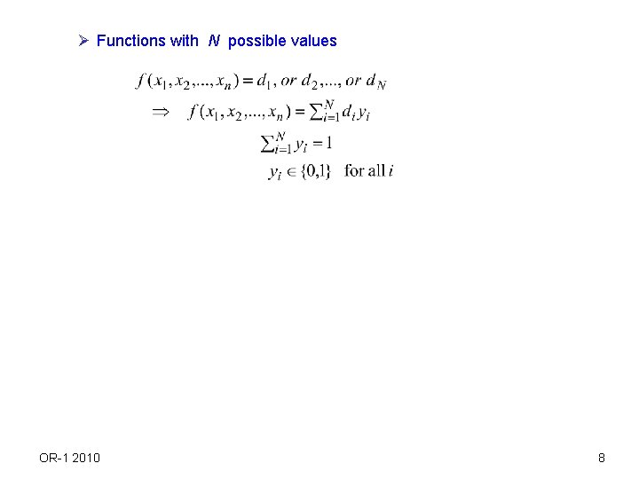 Ø Functions with N possible values OR-1 2010 8 