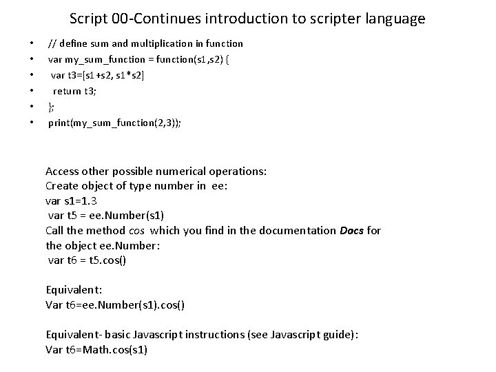 Script 00 -Continues introduction to scripter language • • • // define sum and